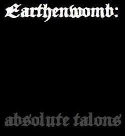 Earthenwomb : Absolute Talons